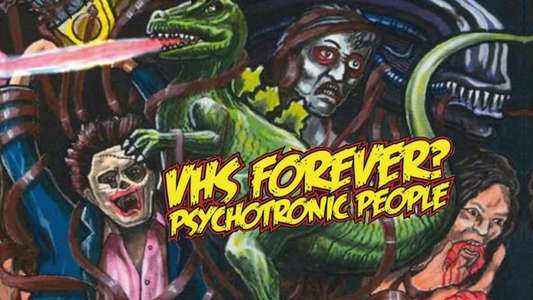 VHS Forever?: Psychotronic People - Backdrop