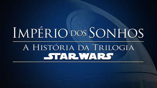 Empire of Dreams: The Story of the Star Wars Trilogy - Backdrop