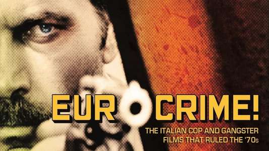Eurocrime! The Italian Cop and Gangster Films That Ruled the '70s - Backdrop