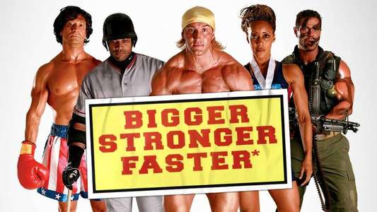 Bigger Stronger Faster* - Backdrop