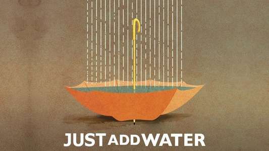 Just Add Water - Backdrop