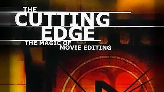The Cutting Edge: The Magic of Movie Editing - Backdrop