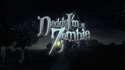 Daddy  I'm A Zombie - Backdrop