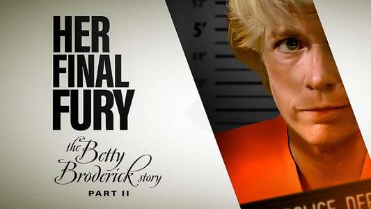 Her Final Fury: Betty Broderick  the Last Chapter - Backdrop