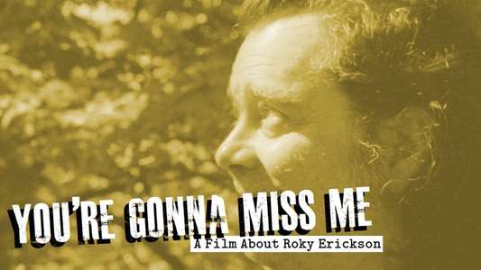 You're Gonna Miss Me: A Film About Roky Erickson - Backdrop