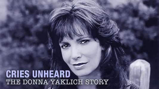 Cries Unheard: The Donna Yaklich Story - Backdrop