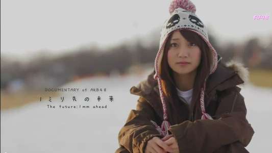 Documentary Of AKB48 : The Future 1mm Ahead - Backdrop