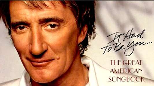 Rod Stewart - It Had to Be You The Great American Songbook - Backdrop