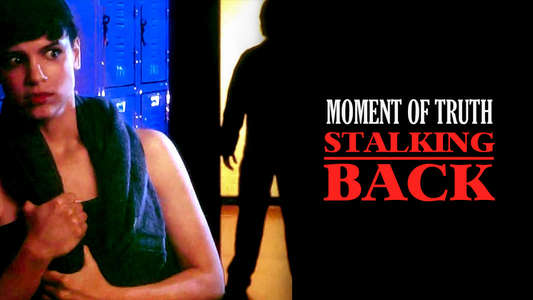 Moment of Truth: Stalking Back - Backdrop