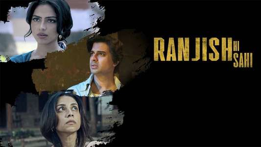Ranjish Hi Sahi - Backdrops