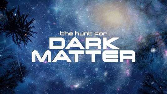 The Hunt for Dark Matter - Backdrop