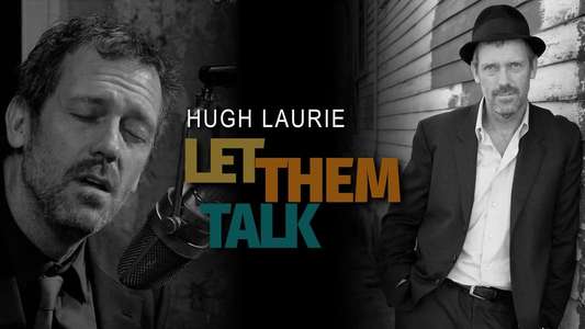 Hugh Laurie: Let Them Talk - New Orleans Concert Documentary - Backdrop