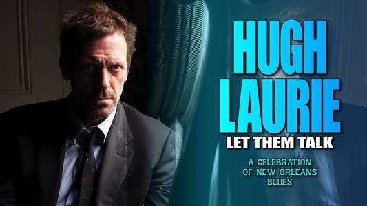 Hugh Laurie: Let Them Talk - New Orleans Concert Documentary - Backdrop