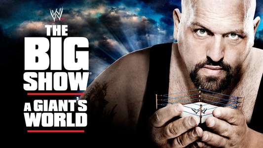 WWE: The Big Show: A Giant's World - Backdrop