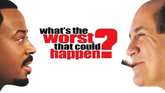 What's the Worst That Could Happen? - Backdrop