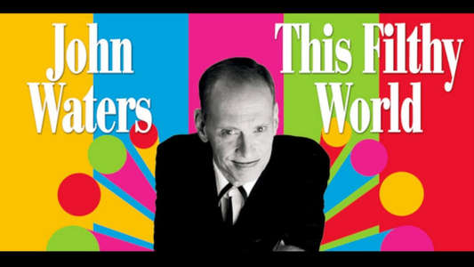 John Waters: This Filthy World - Backdrop