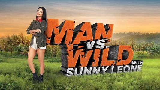 Man vs Wild with Sunny Leone - Backdrop