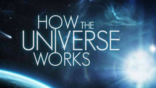 How the Universe Works - Backdrops