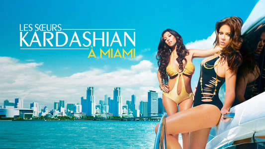 Kourtney and Khloé Take Miami - Backdrop