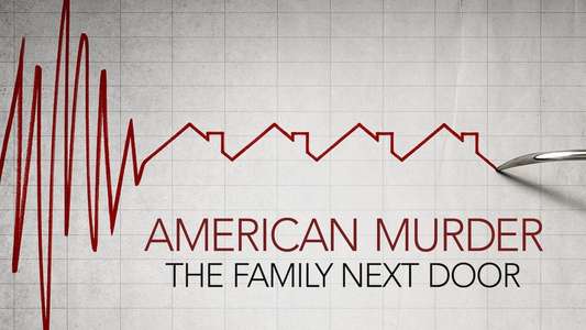 American Murder: The Family Next Door - Backdrops