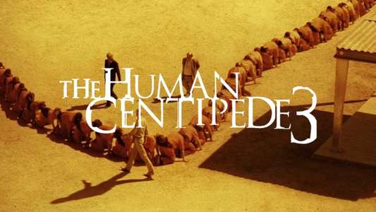 The Human Centipede 3 (Final Sequence) - Backdrop