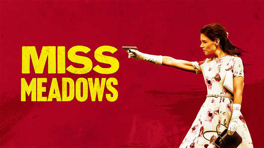 Miss Meadows - Backdrop