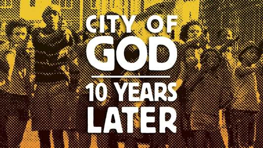 City of God: 10 Years Later - Backdrop