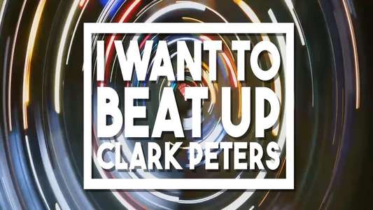 I Want to beat up Clark Peters - Backdrops