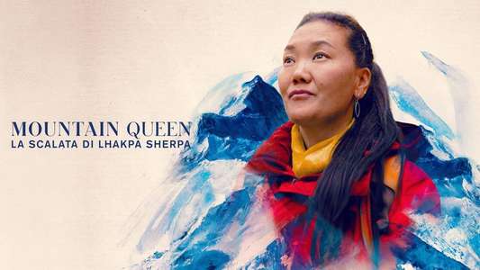 Mountain Queen: The Summits of Lhakpa Sherpa - Backdrops