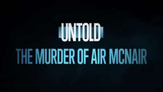 Untold: The Murder of Air McNair - Backdrops