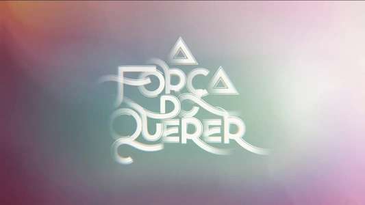 A Força do Querer - Backdrops