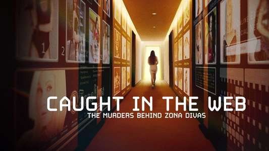 Caught in the Web: The Murders Behind Zona Divas - Backdrops
