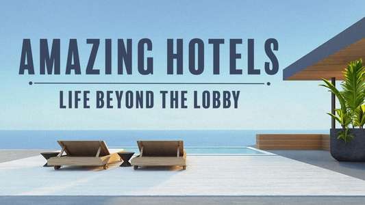 Amazing Hotels: Life Beyond the Lobby - Backdrops