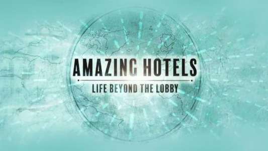 Amazing Hotels: Life Beyond the Lobby - Backdrops