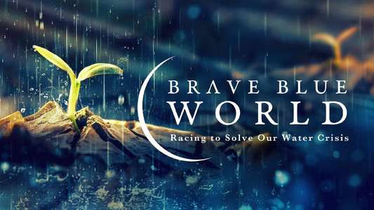 Brave Blue World: Racing to Solve Our Water Crisis - Backdrops