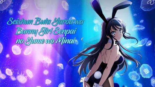 Rascal Does Not Dream of Bunny Girl Senpai - Backdrops