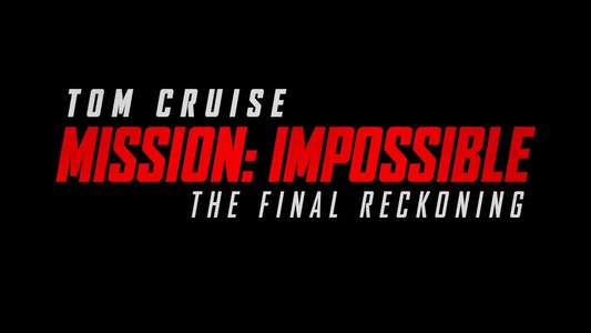 Mission: Impossible - The Final Reckoning - Backdrops