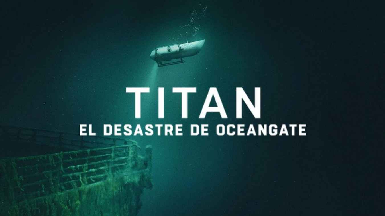 Titan: The OceanGate Disaster