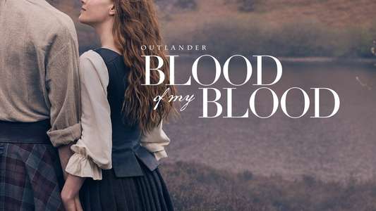 Outlander: Blood of My Blood - Backdrops
