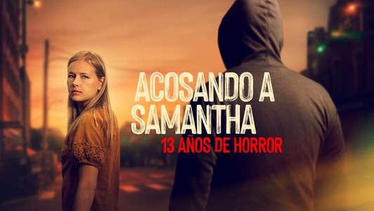 Stalking Samantha: 13 Years of Terror - Backdrops