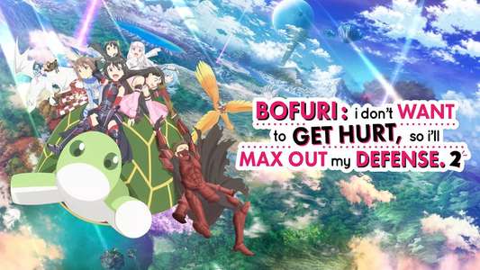 BOFURI: I Don't Want to Get Hurt  so I'll Max Out My Defense - Backdrops