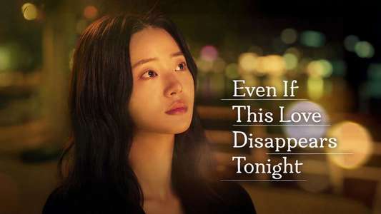 Even If This Love Disappears Tonight - Backdrops