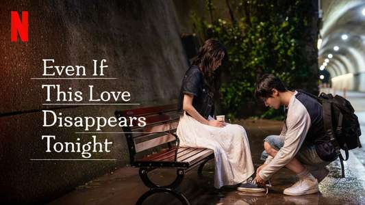 Even If This Love Disappears Tonight - Backdrops
