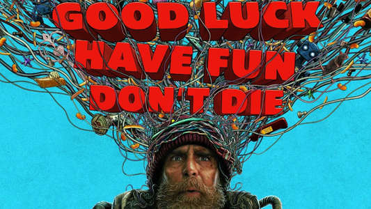 Good Luck  Have Fun  Don't Die - Backdrops