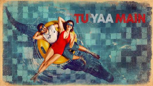 Tu Yaa Main - Backdrops