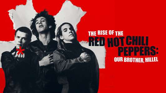 The Rise of the Red Hot Chili Peppers: Our Brother  Hillel - Backdrops