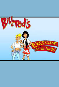 Bill & Ted's Excellent Adventures - Poster