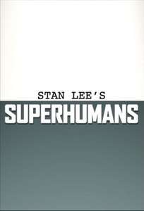 Stan Lee's Superhumans - Poster