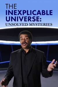 The Inexplicable Universe: Unsolved Mysteries - Poster