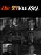 Die Spy Kill Kill